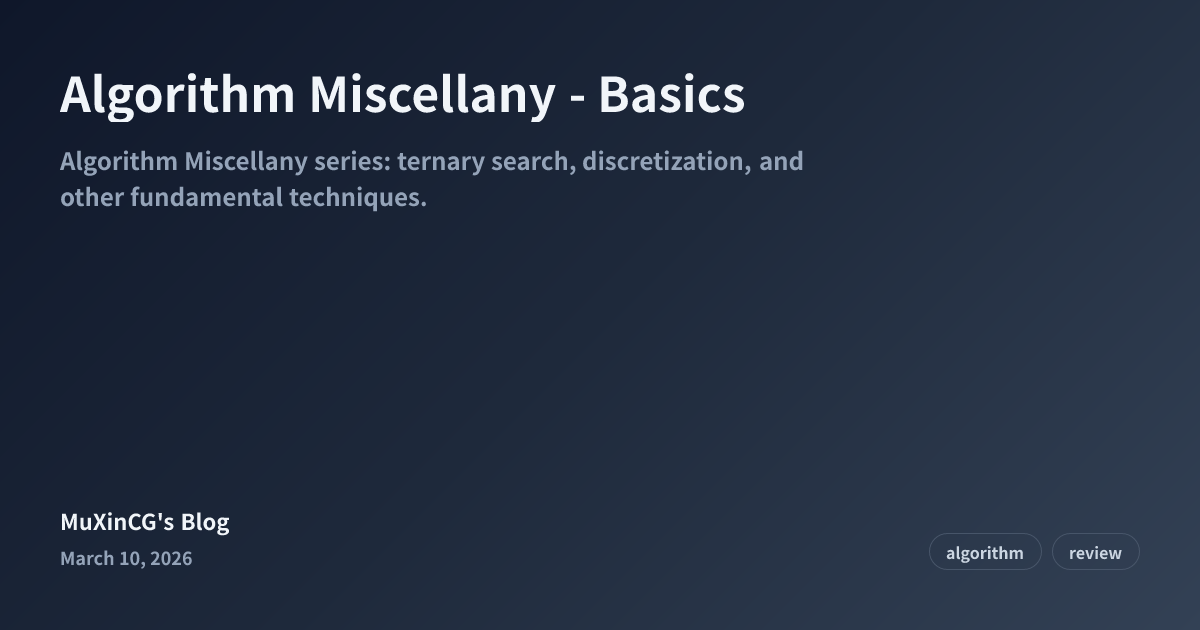 Algorithm Miscellany - Basics • MuXinCG's Blog