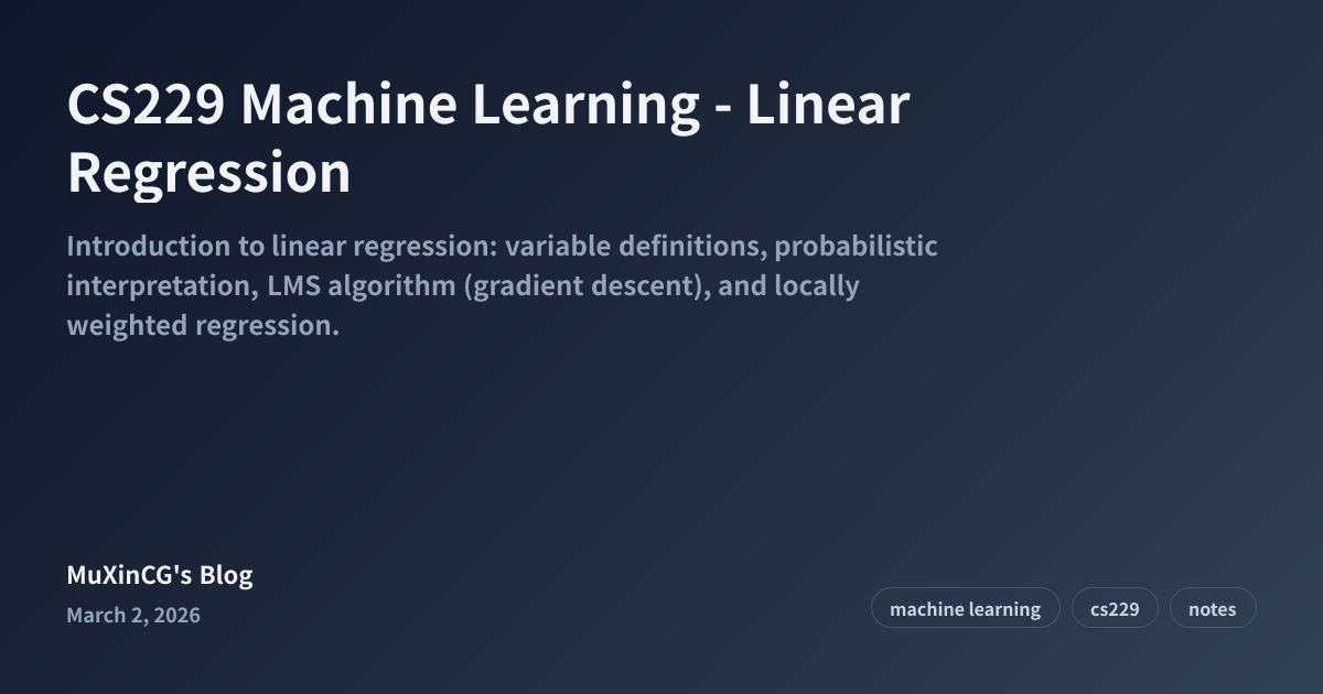 CS229 Machine Learning - Linear Regression • MuXinCG's Blog